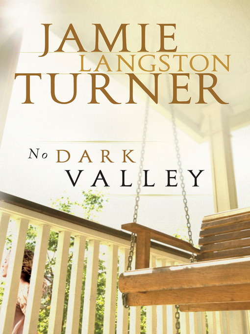Title details for No Dark Valley by Jamie Langston Turner - Available